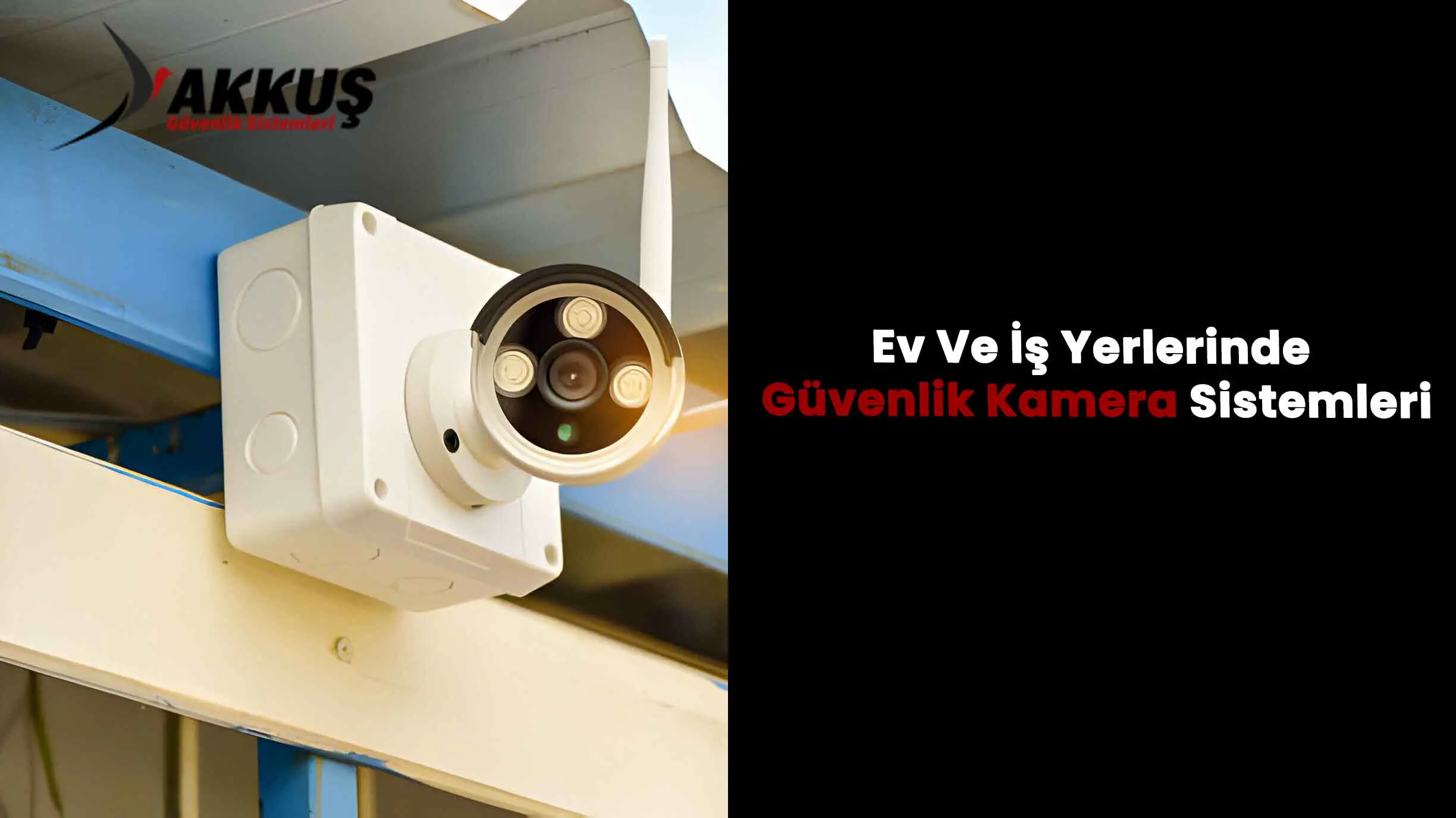 Ev Ve İş Yerlerinde Güvenlik Kamera Sistemleri