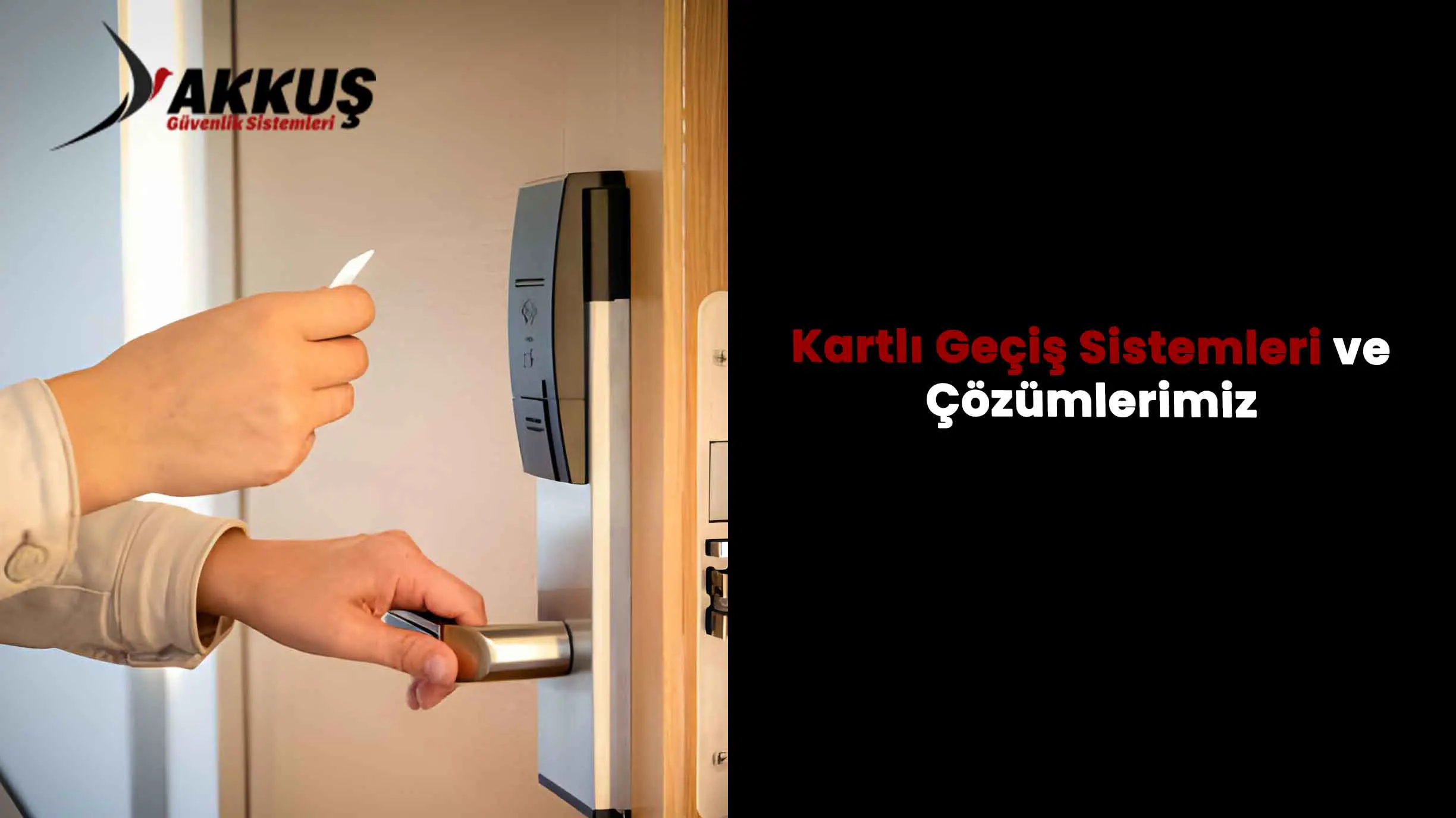 Kartlı Geçiş Sistemleri ve Çözümlerimiz
